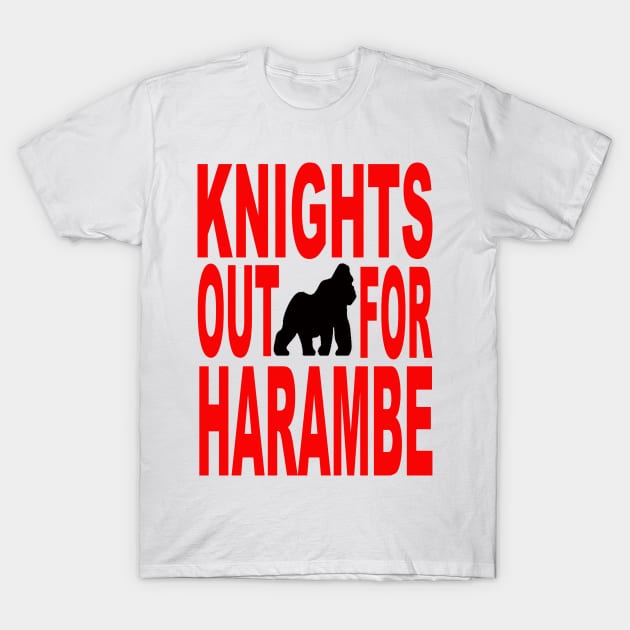 Knights Out for Harambe T-Shirt by Jxmenace